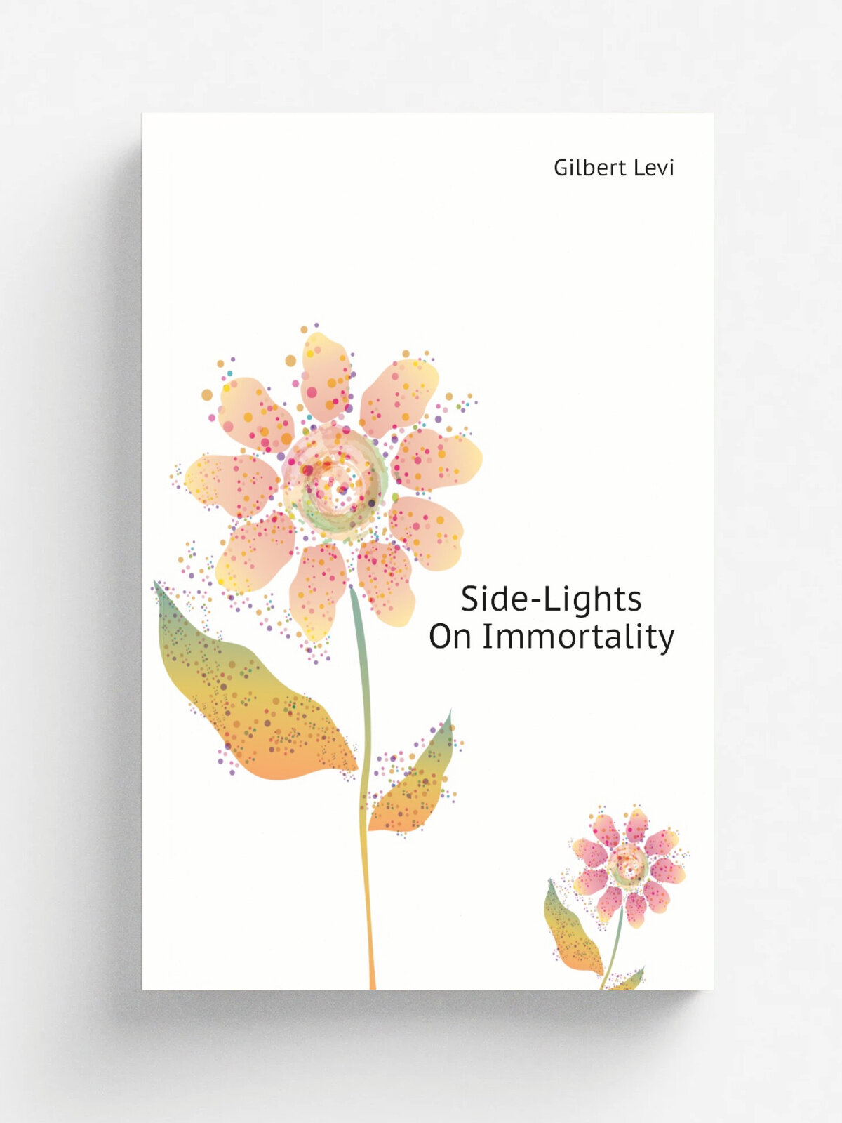 Side-Lights On Immortality | Gilbert Levi | Репринт