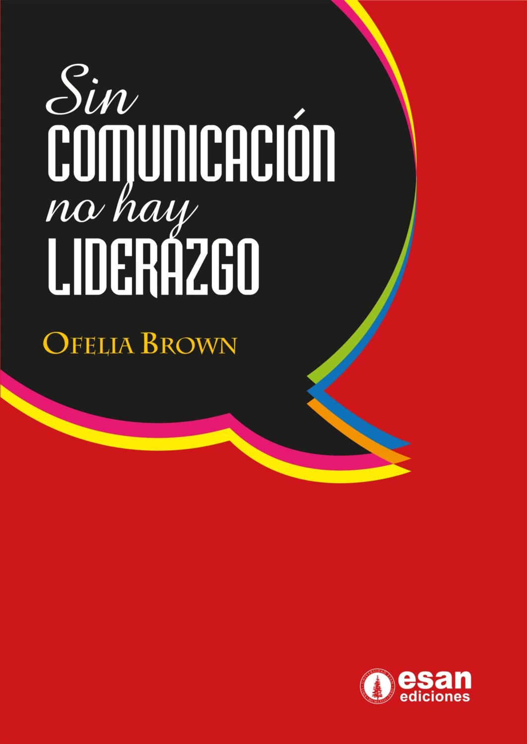 Sin comunicación no hay liderazgo [Цифровая книга]