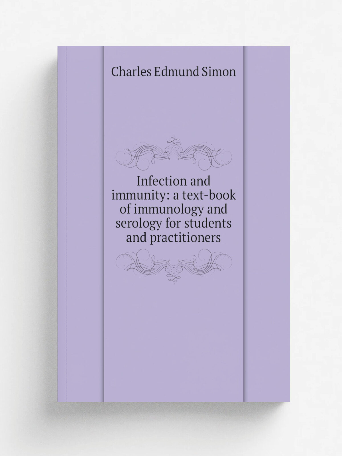 Infection and immunity: a text-book of immunology and serology for students and practitioners