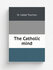 The Catholic mind