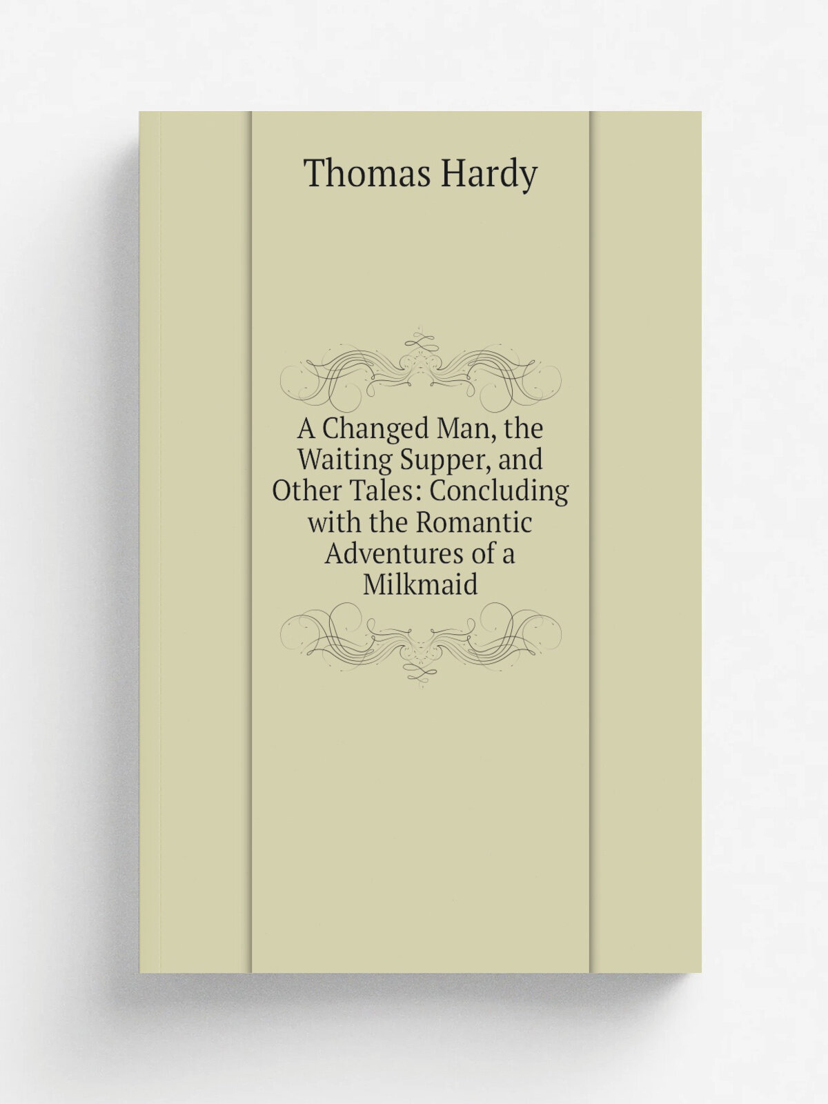 A Changed Man, the Waiting Supper, and Other Tales: Concluding with the Romantic Adventures of a Milkmaid