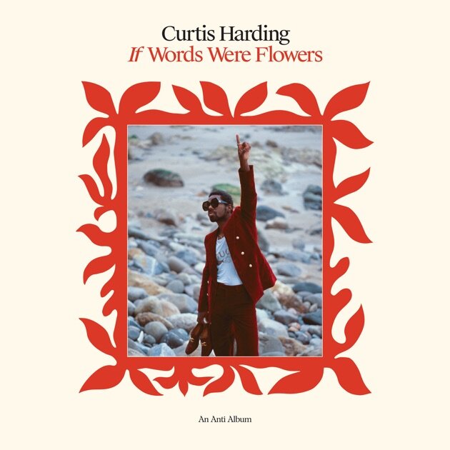Curtis Harding - If Words Were Flowers - новая виниловая пластинка