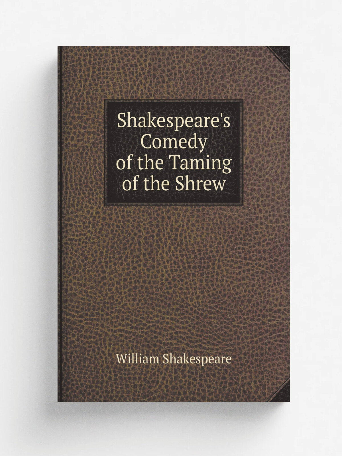Shakespeare's Comedy of the Taming of the Shrew | Шекспир Уильям | Репринт