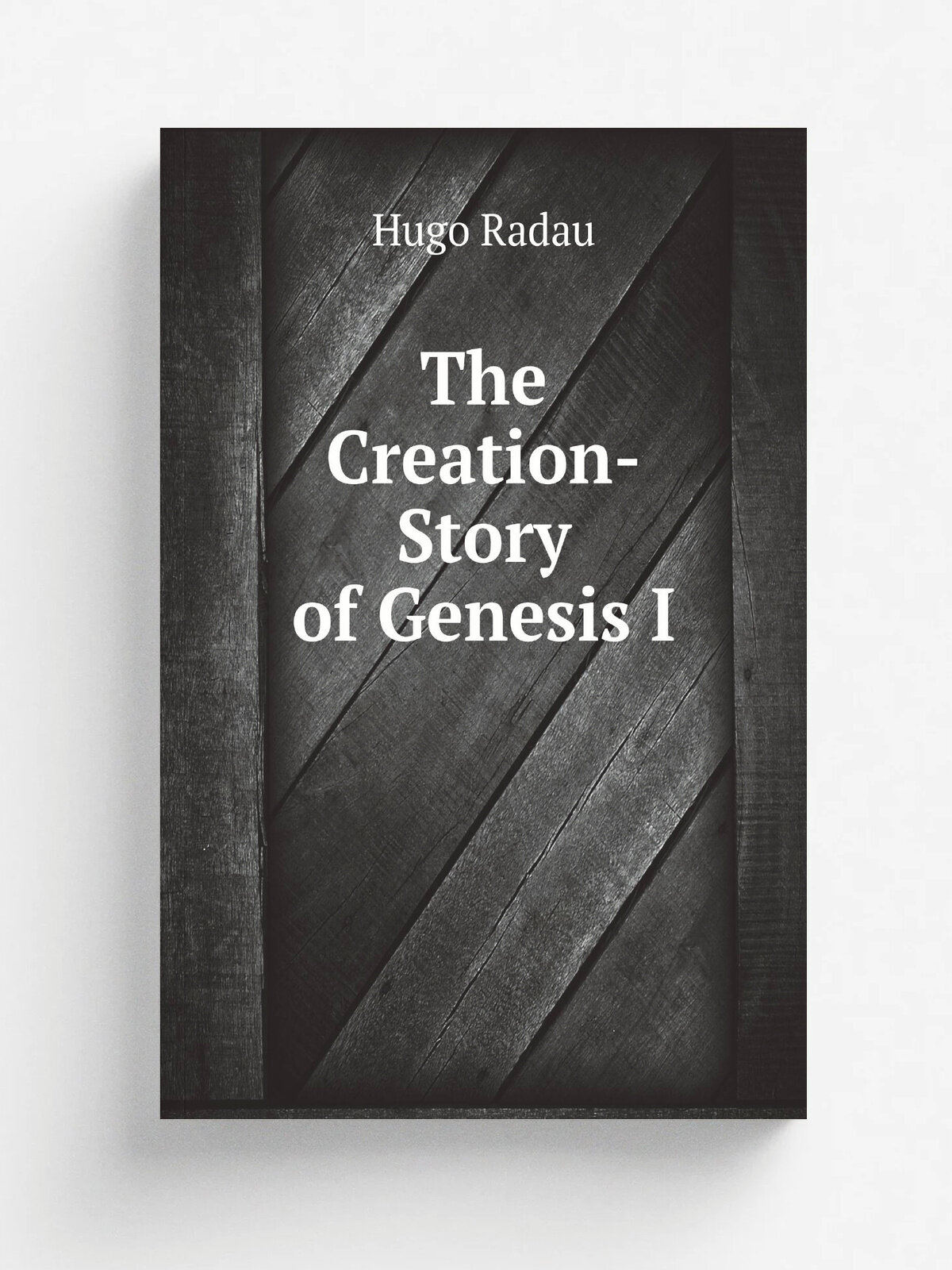 The Creation-Story of Genesis I | Hugo Radau | Репринт