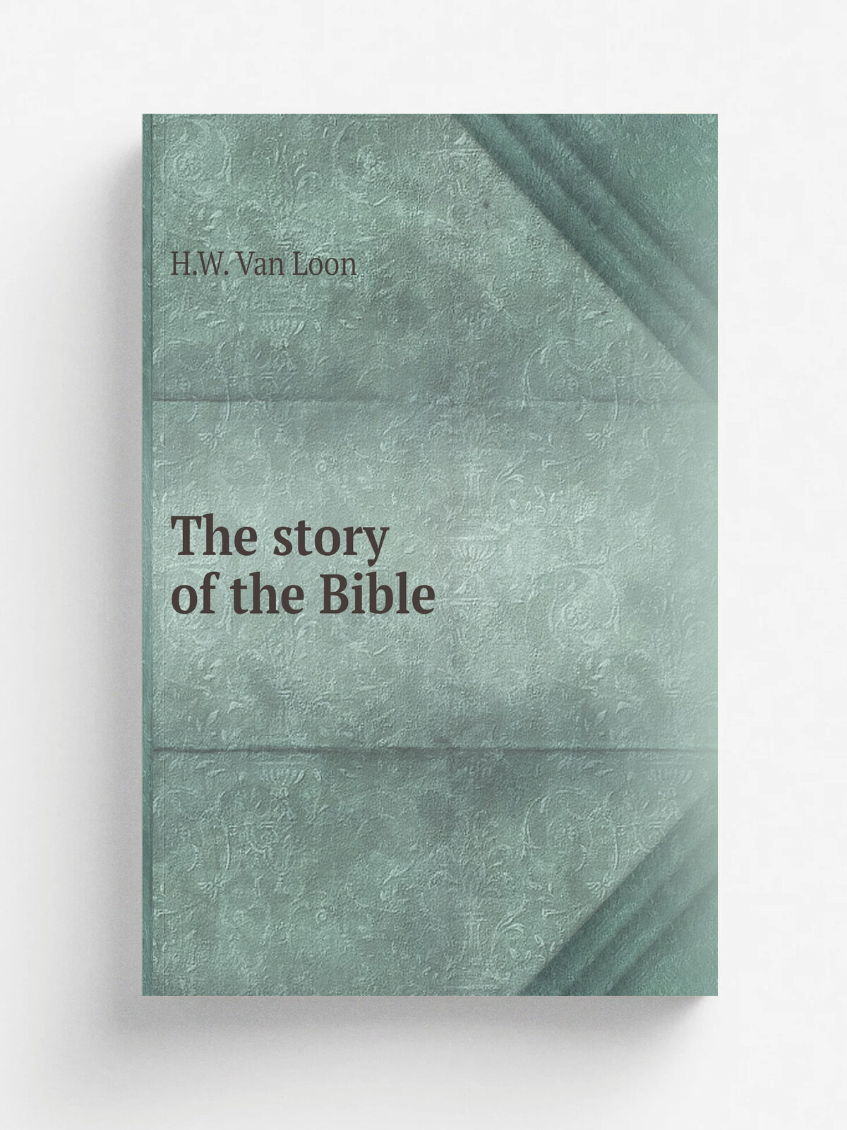 The story of the Bible | H.W. Van Loon | 1923 | New York, Boni | Репринт