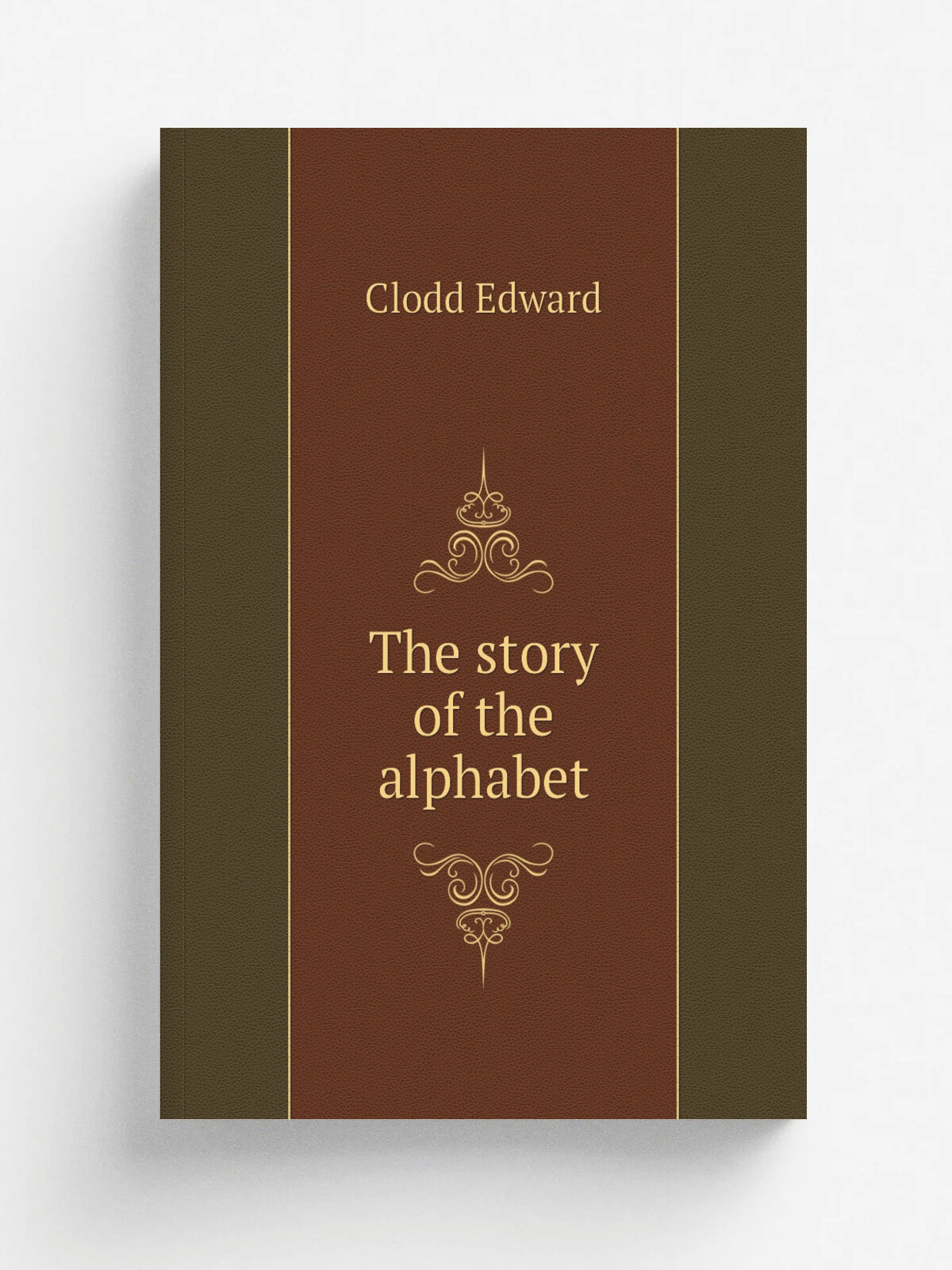 The story of the alphabet | Clodd Edward | Репринт