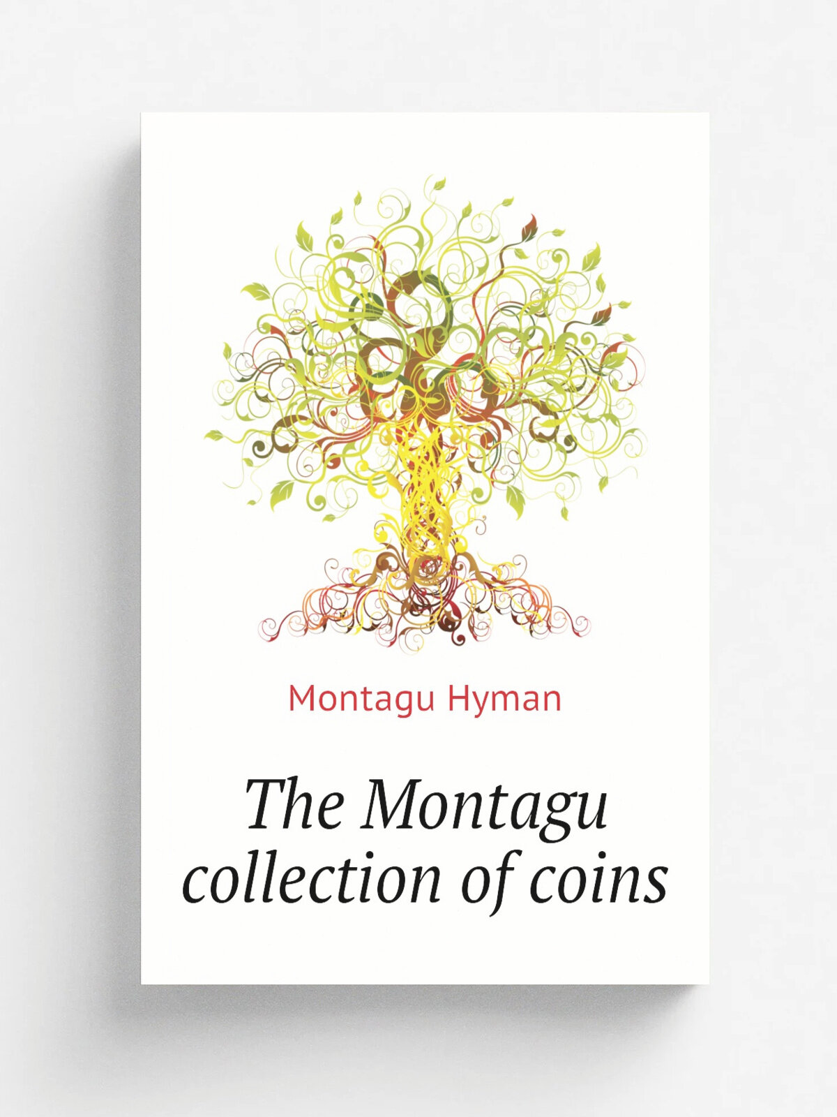 The Montagu collection of coins | Montagu Hyman | Репринт