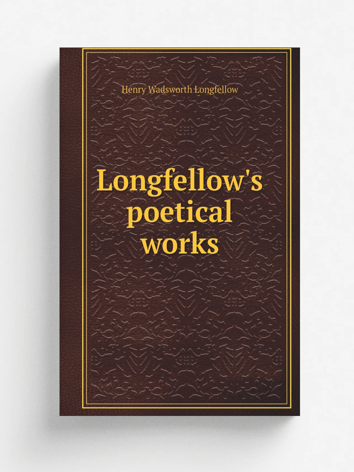 Longfellow's poetical works | Henry Wadsworth Longfellow | 1883 | London ; New York : G. Routledge | Репринт
