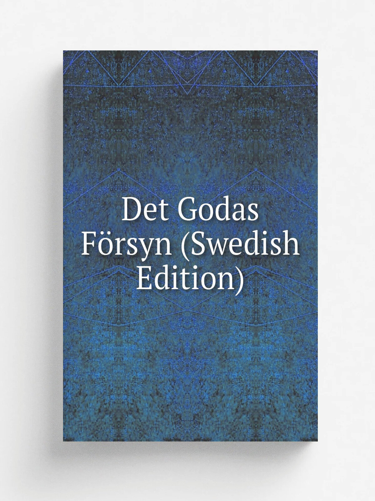 Det Godas F.rsyn (Swedish Edition) | Репринт