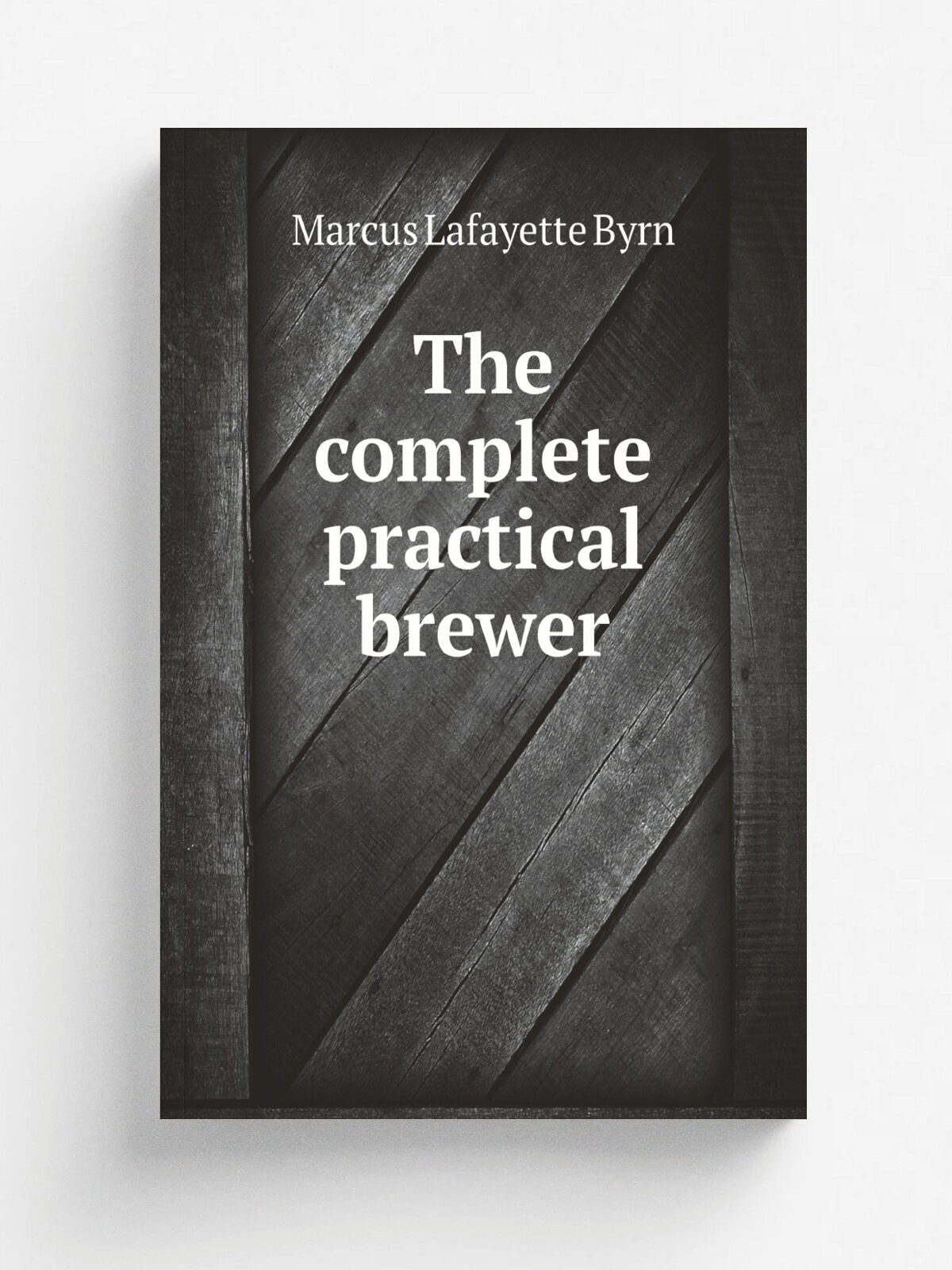 The complete practical brewer