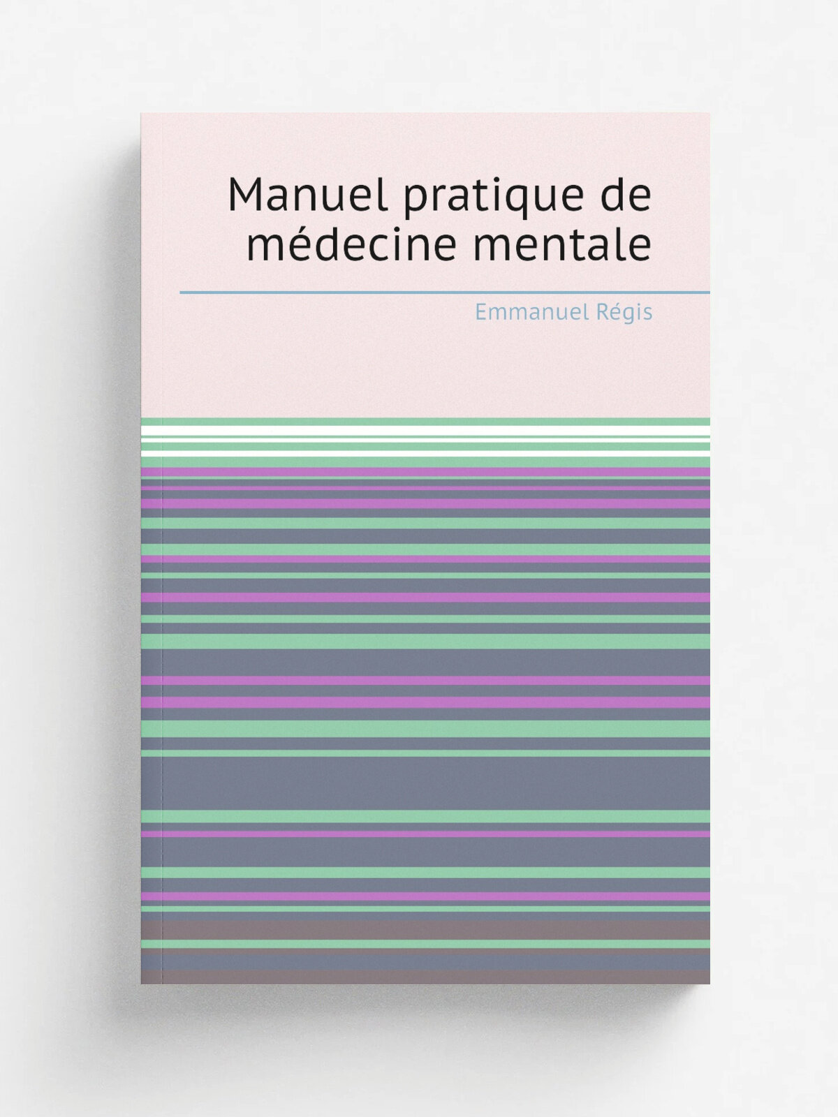Manuel pratique de m.decine mentale | Emmanuel Re.gis | 1885 | Paris : Doin | Репринт