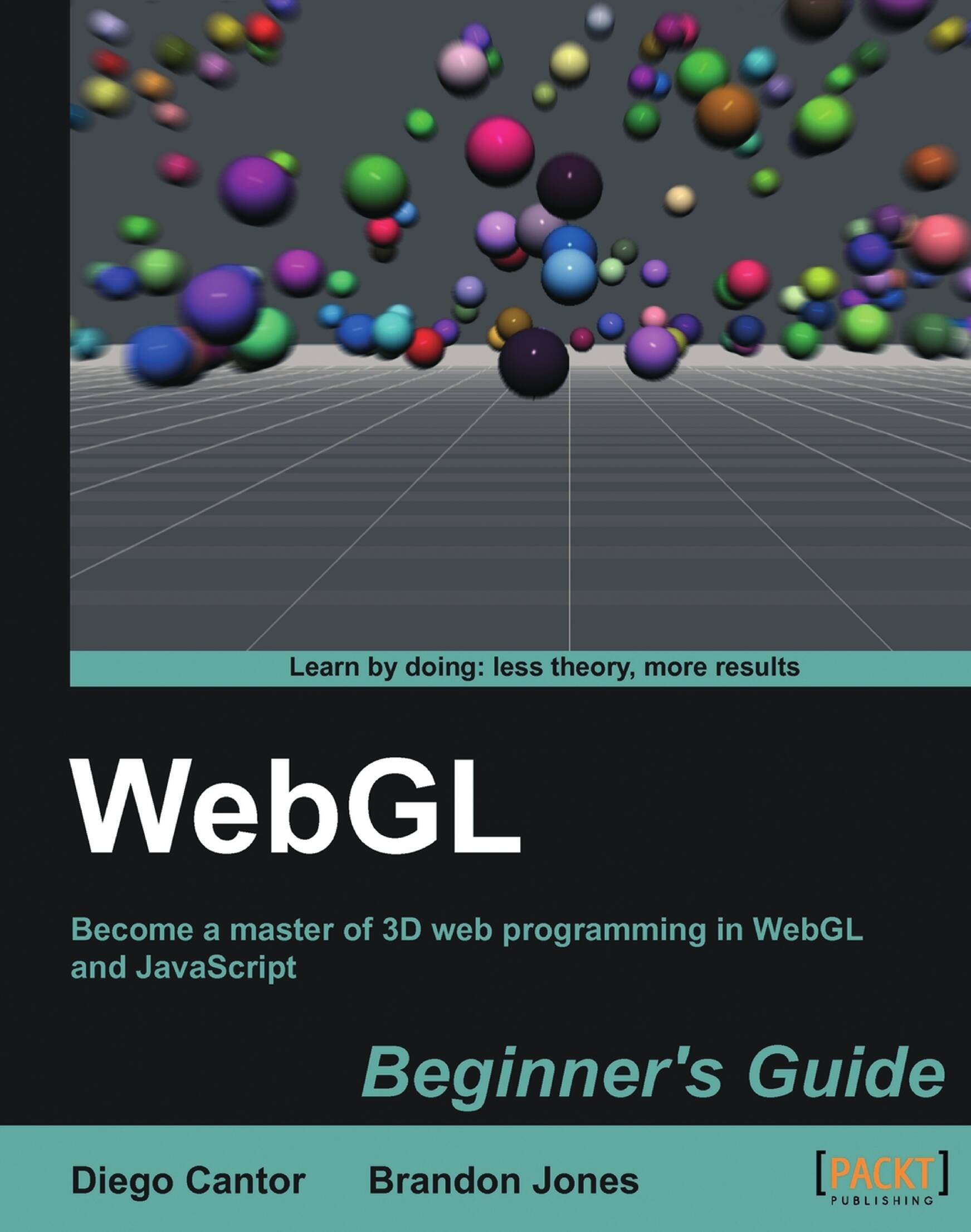 Webgl Beginner's Guide | Diego Cantor | Packt Publishing, 2012 | Английский язык — фото 1