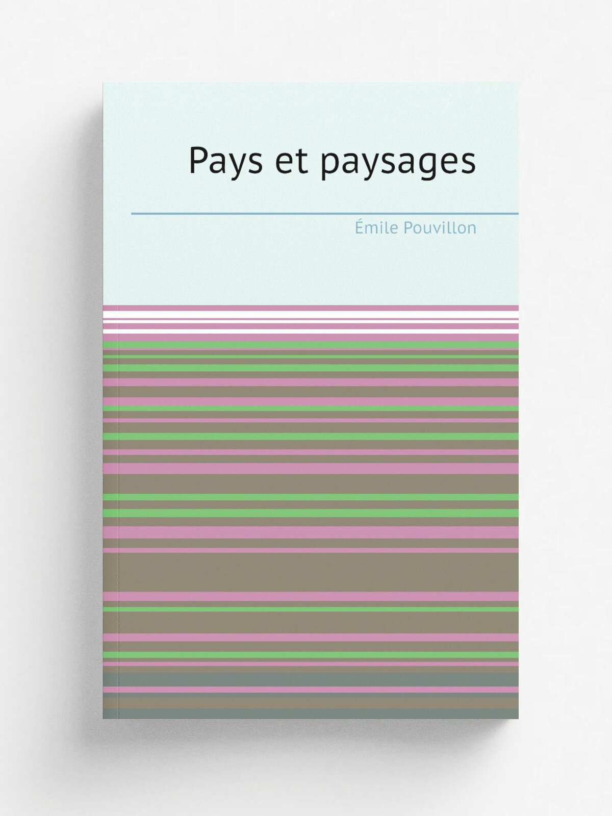 Pays et paysages | . mile Pouvillon | 1895 | Paris : E. Plon, Nourrit | Репринт