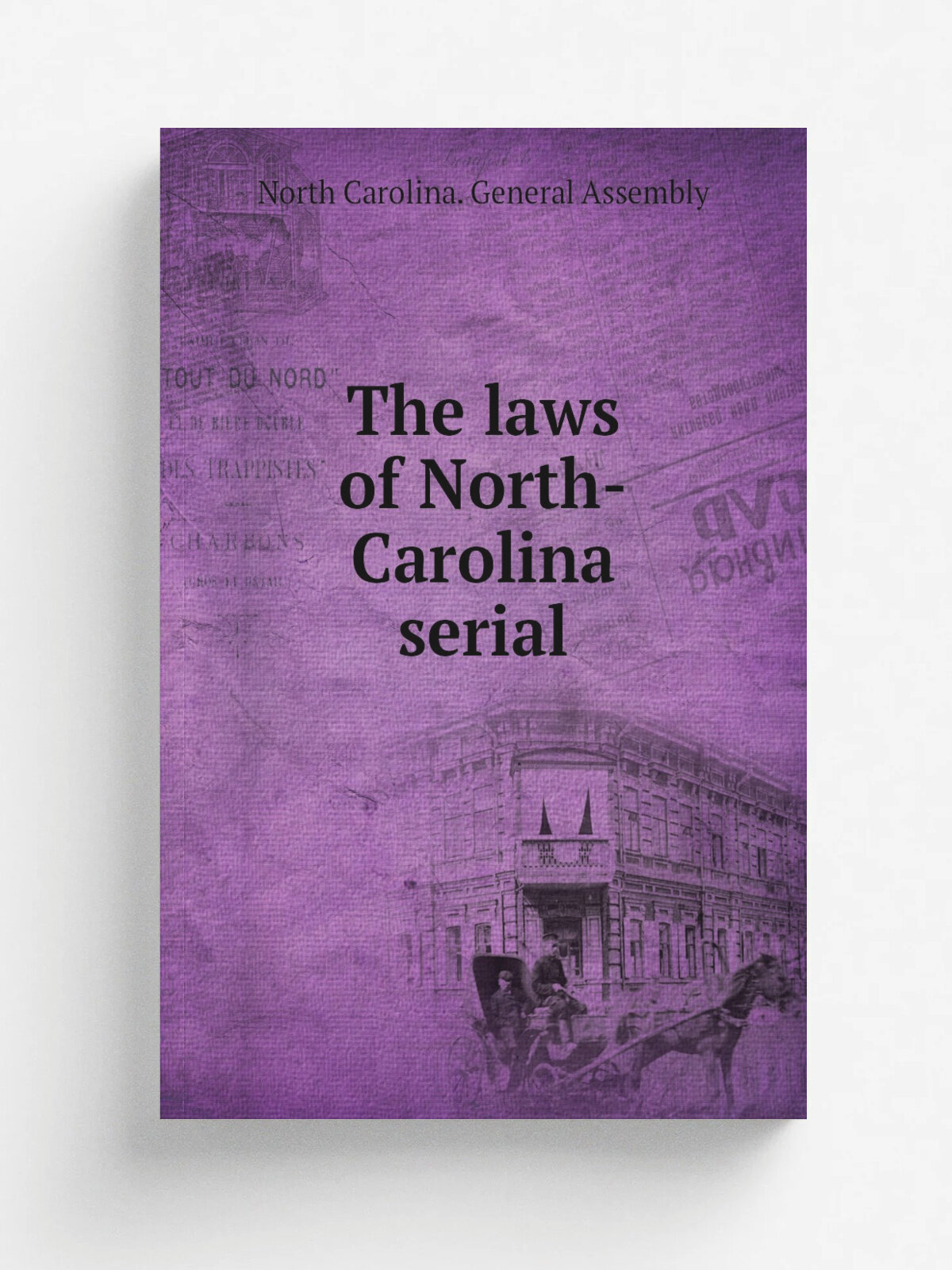 The laws of North-Carolina serial | North Carolina. General Assembly | 1785 | Newbern : Printed by Arnett & Hodge, Printers to the State | Репринт