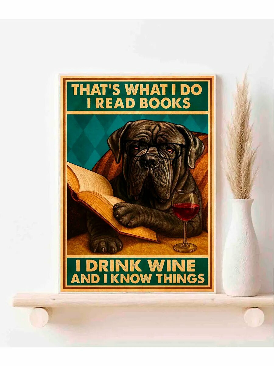 Неаполитанский мастиф, I Read, I Drink, I Know Things, Плак