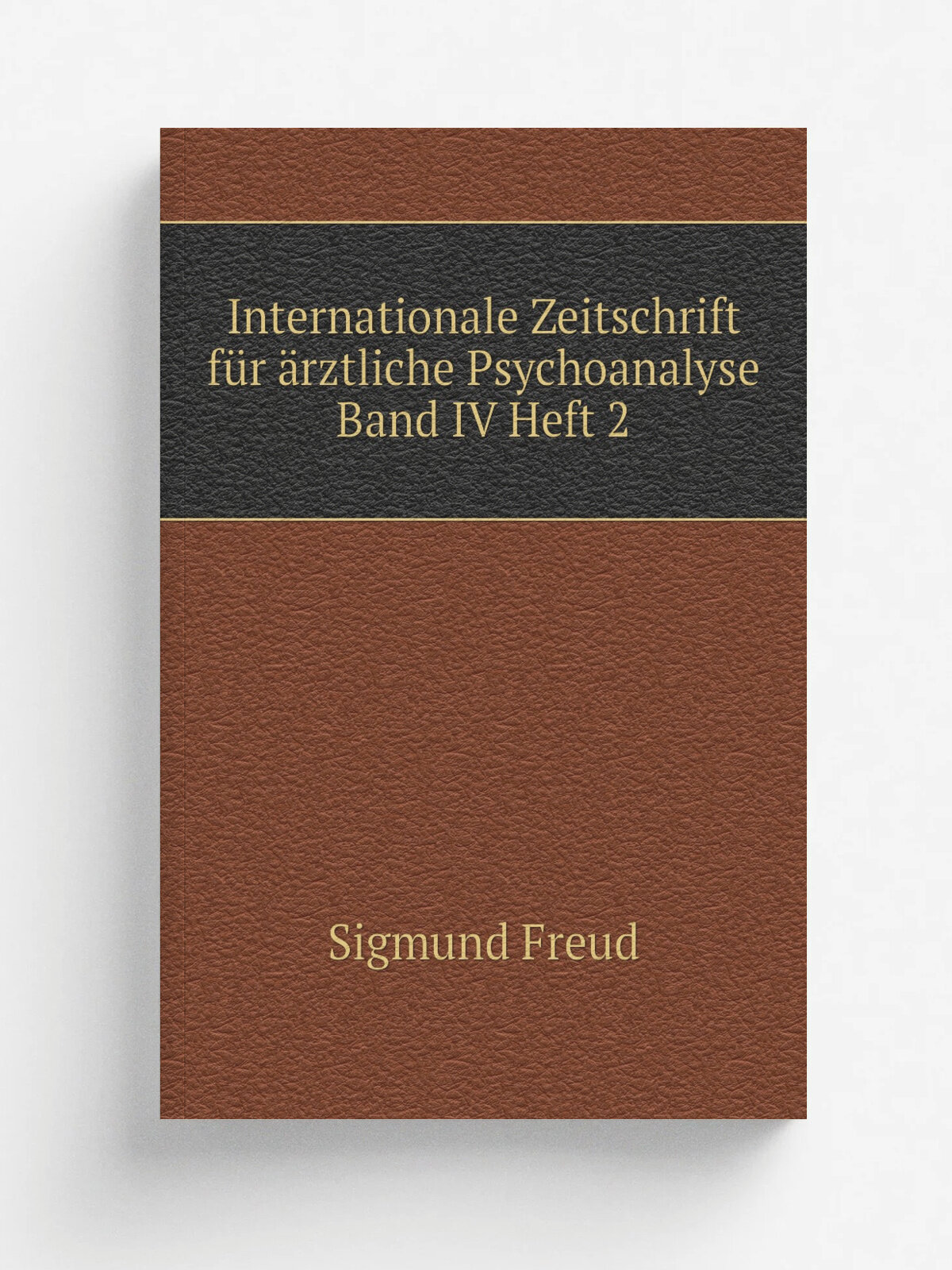 Internationale Zeitschrift f.r . rztliche Psychoanalyse Band Iv Heft 2 | Фрейд Зигмунд | 1916 | Hugo Heller | Репринт