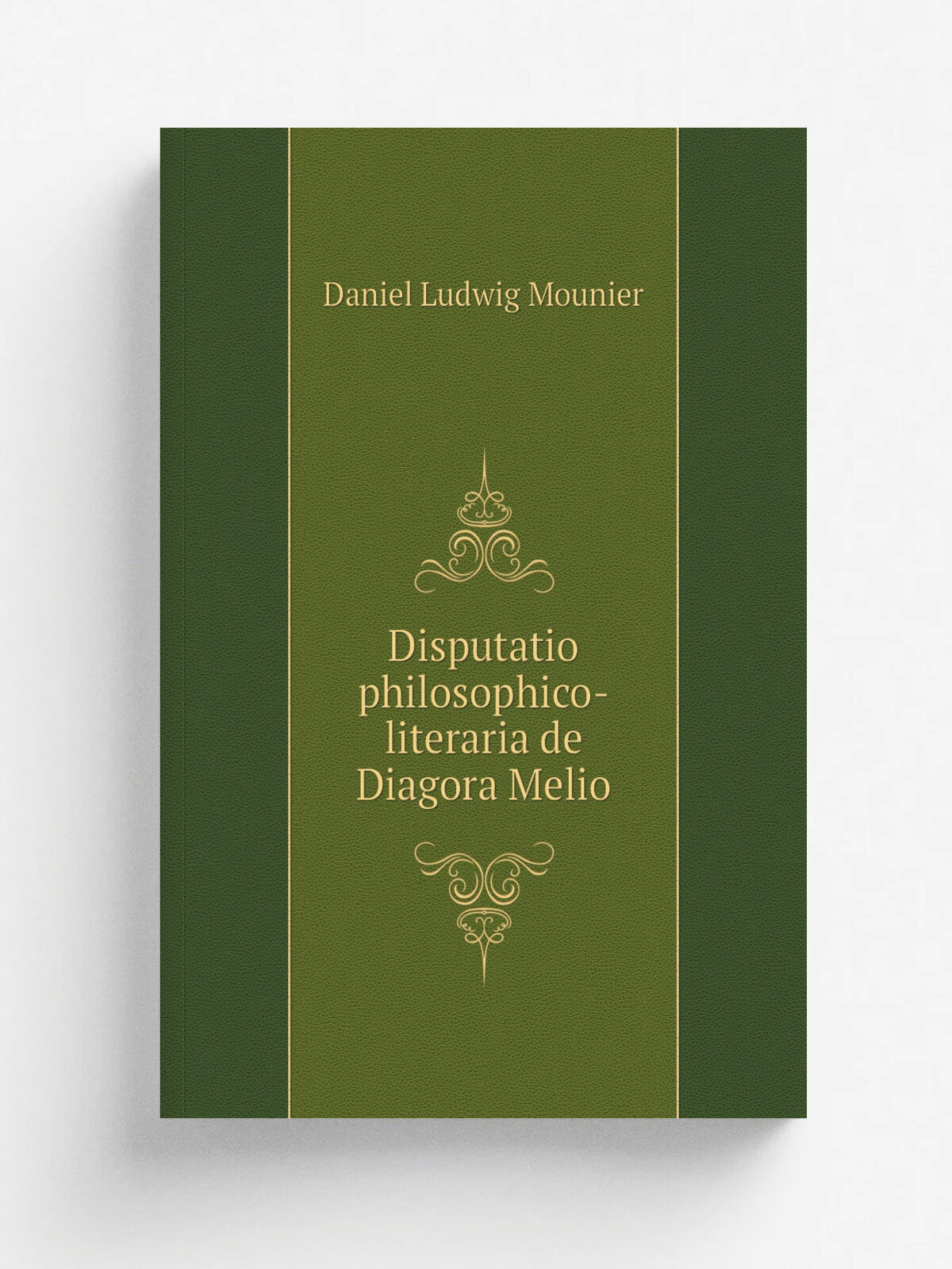 Disputatio philosophico-literaria de Diagora Melio | Daniel Ludwig Mounier | 1838 | apud Van der Mees & Verbruggen | Репринт
