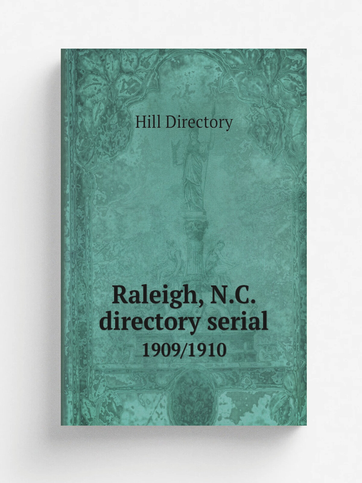 Raleigh, N.C. directory serial. 1909/1910 | Hill Directory | 1903 | Richmond, Va. : Hill Directory Co. | Репринт