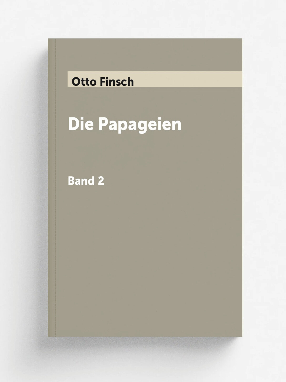 Die Papageien. Band 2 | Otto Finsch | 1868 | Rotterdam; Van Baalen | Репринт