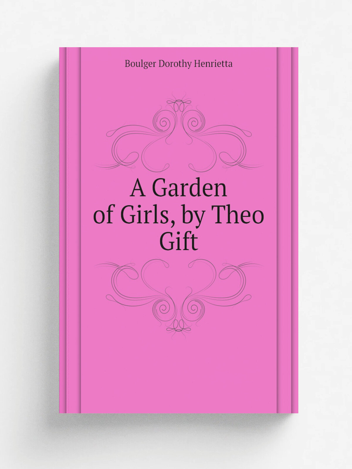 A Garden of Girls, by Theo Gift | Boulger Dorothy Henrietta | Репринт