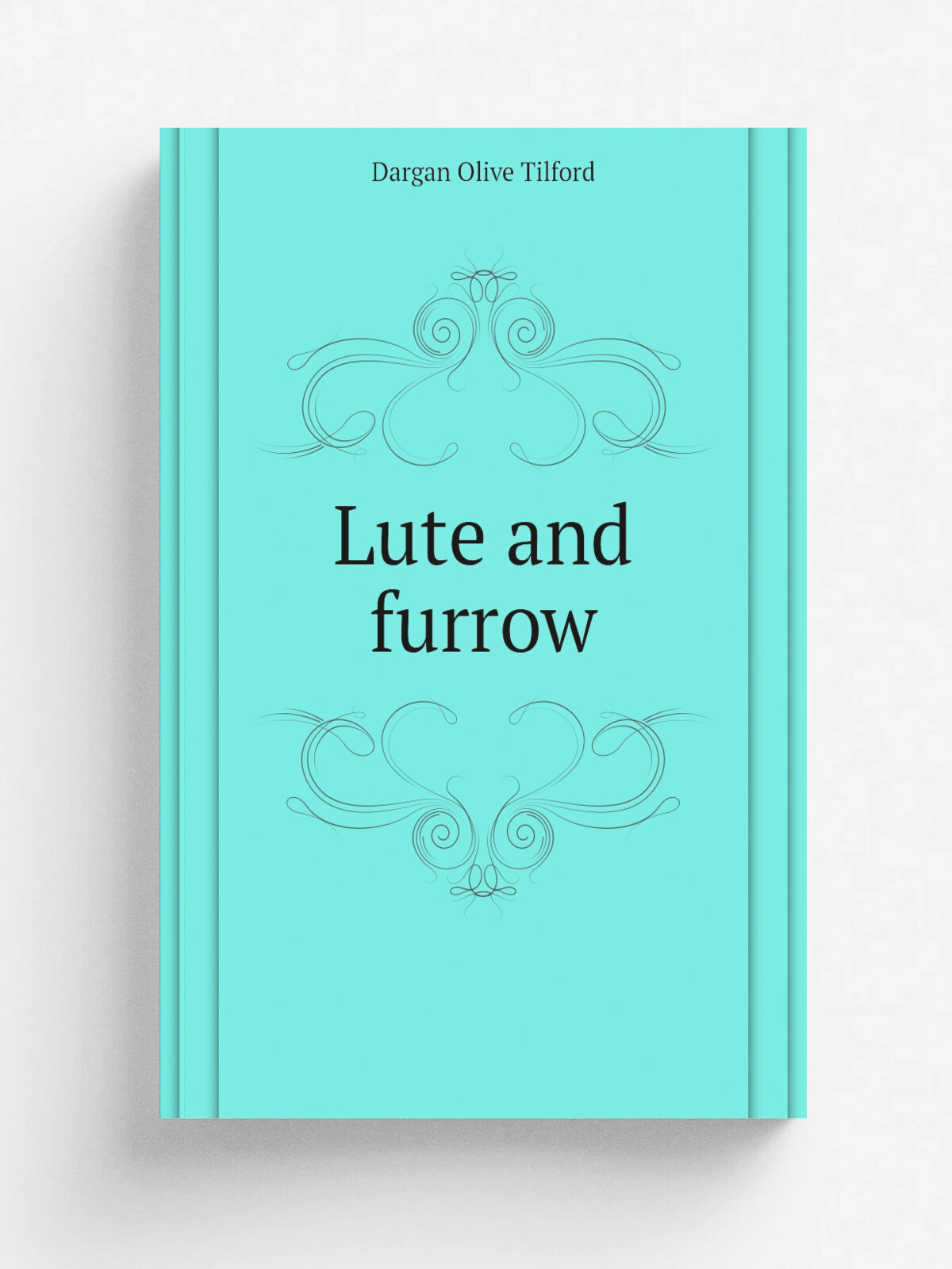 Lute and furrow | Dargan Olive Tilford | Репринт