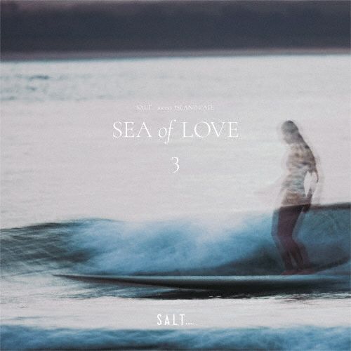 Музыка CD DJ HASEBE - SALT. meets ISLAND CAFE SEA of LOVE 3