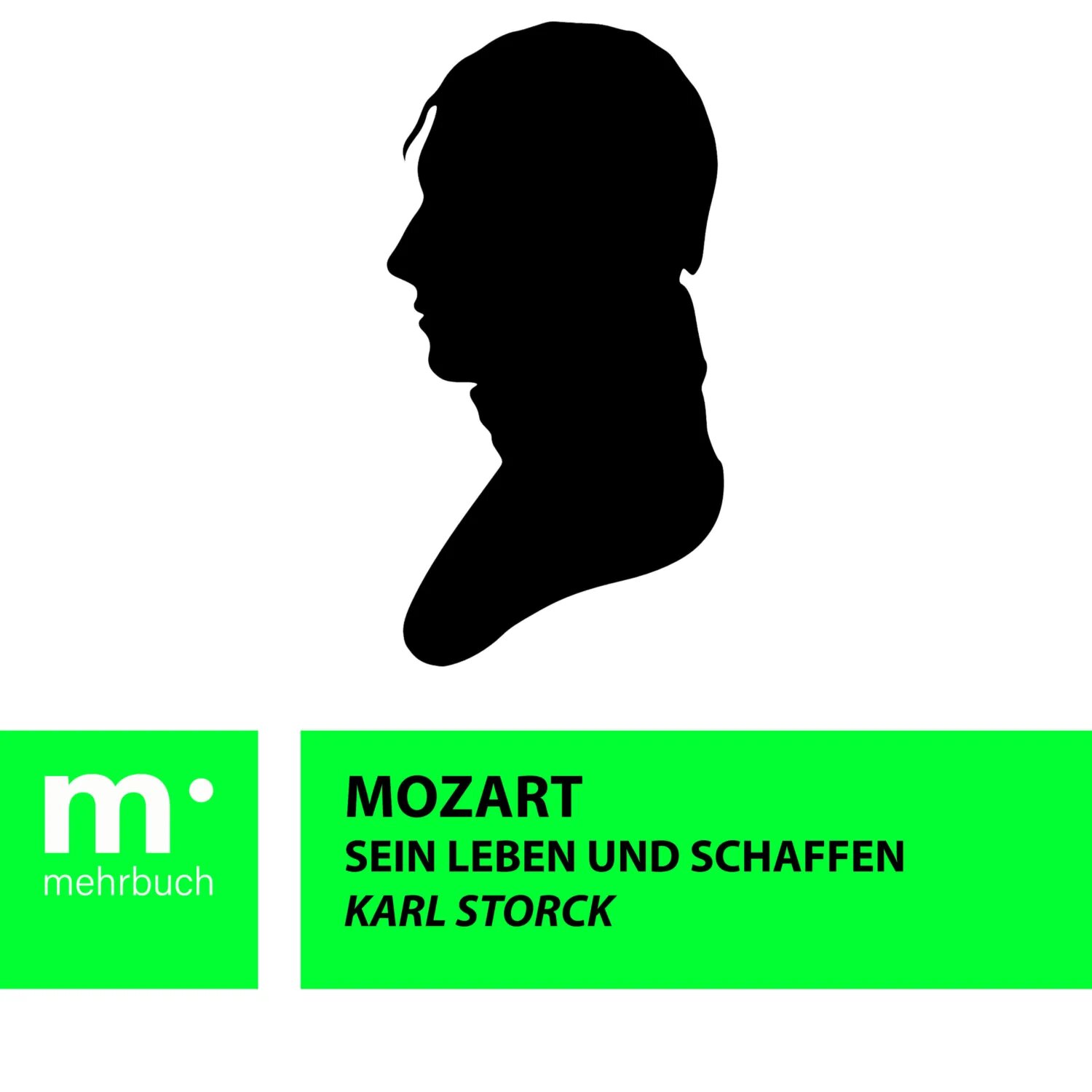 Mozart: Sein Leben und Schaffen [Цифровая книга]