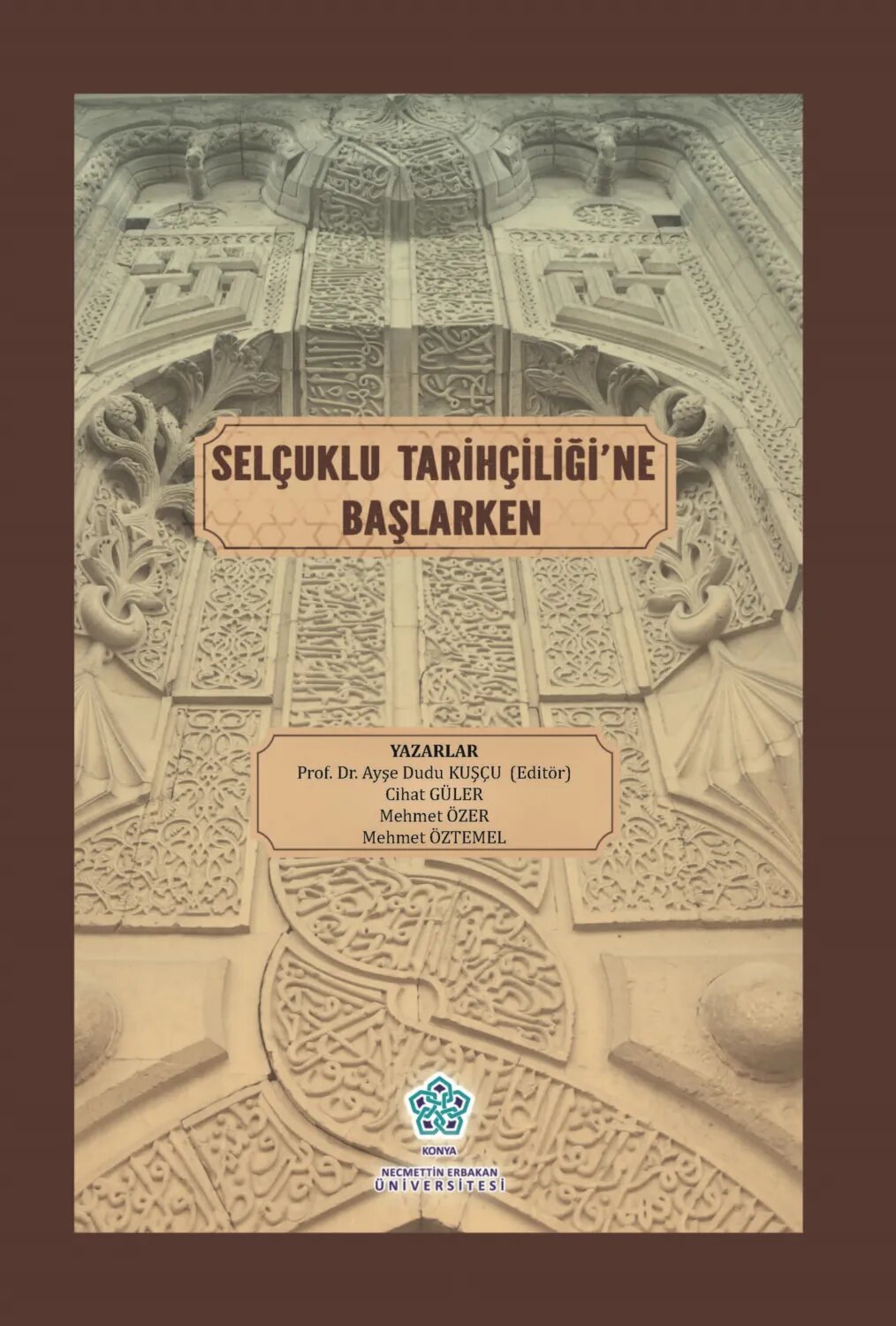 SELÇUKLU TARİHÇİLİĞİNE BAŞLARKEN [Цифровая книга]