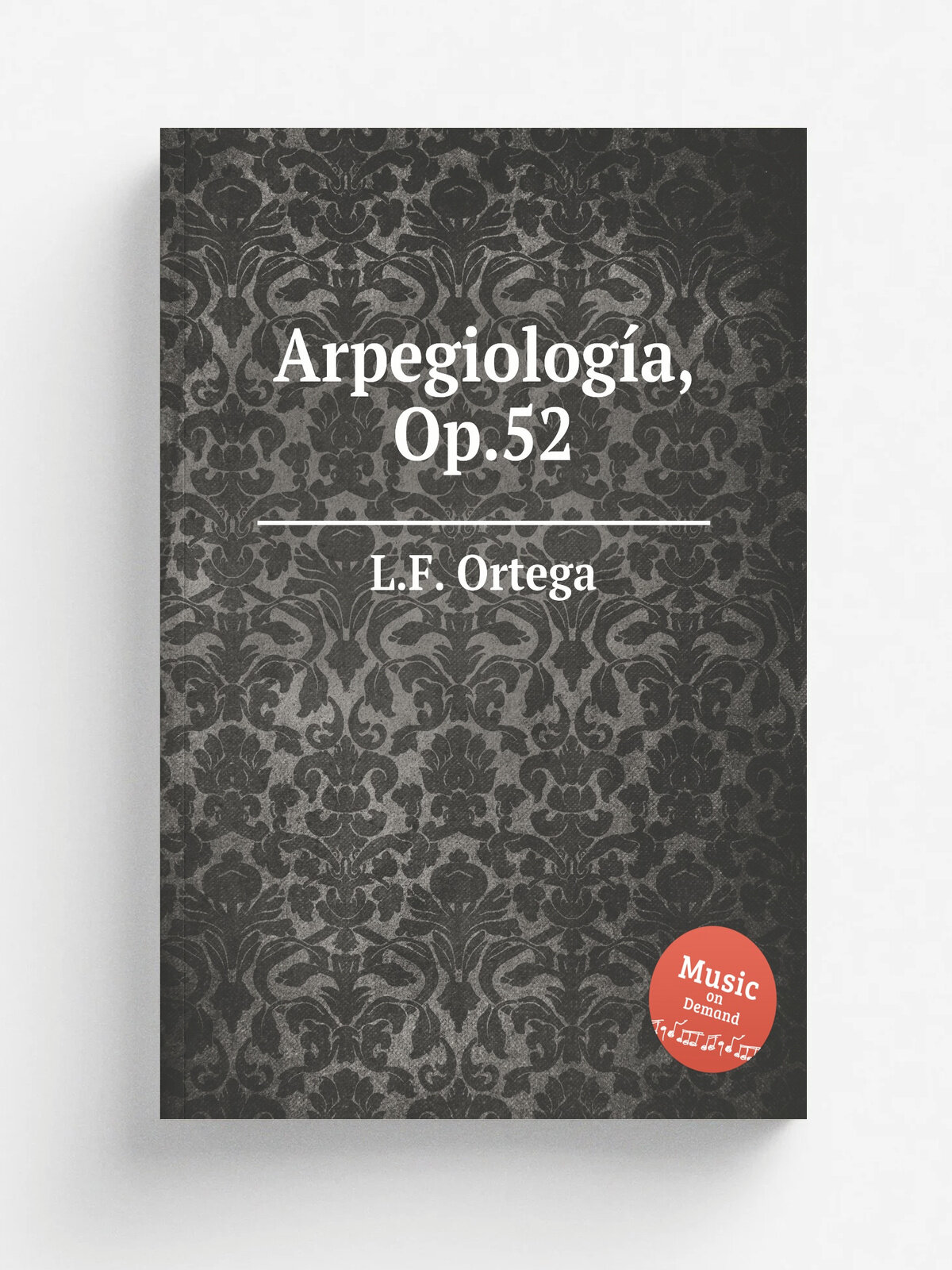 Arpegiolog.a, Op.52 | L.F. Ortega | 2002 | Репринт