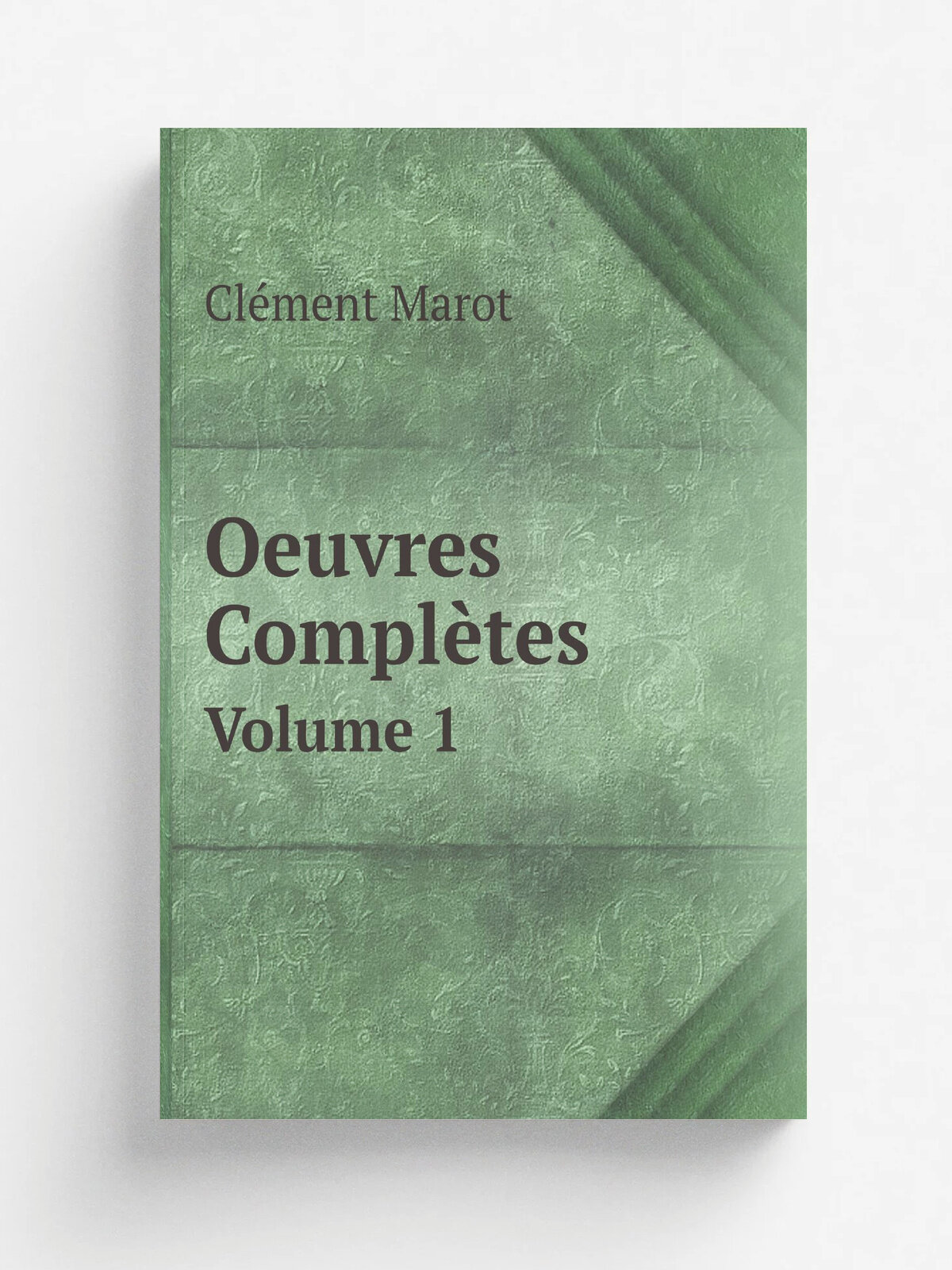 Oeuvres Compl.tes. Volume 1