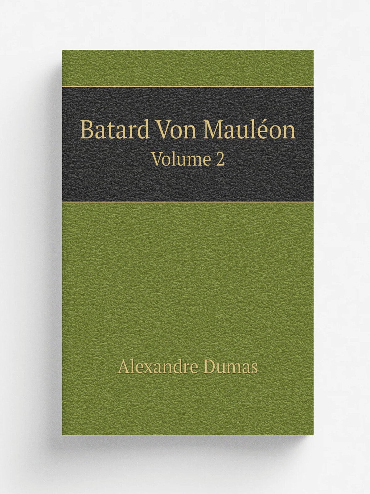 Batard Von Maul.on. Volume 2