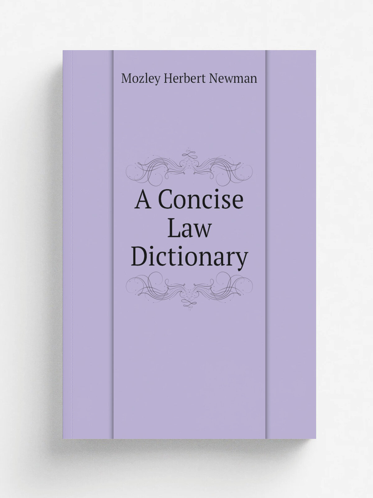 A Concise Law Dictionary | Mozley Herbert Newman | Репринт