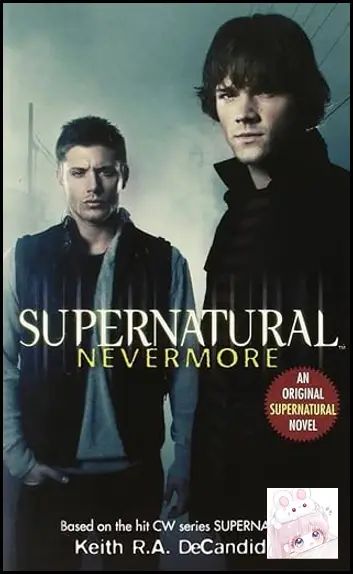 Supernatural: Nevermore (Supernatural Series, 1)