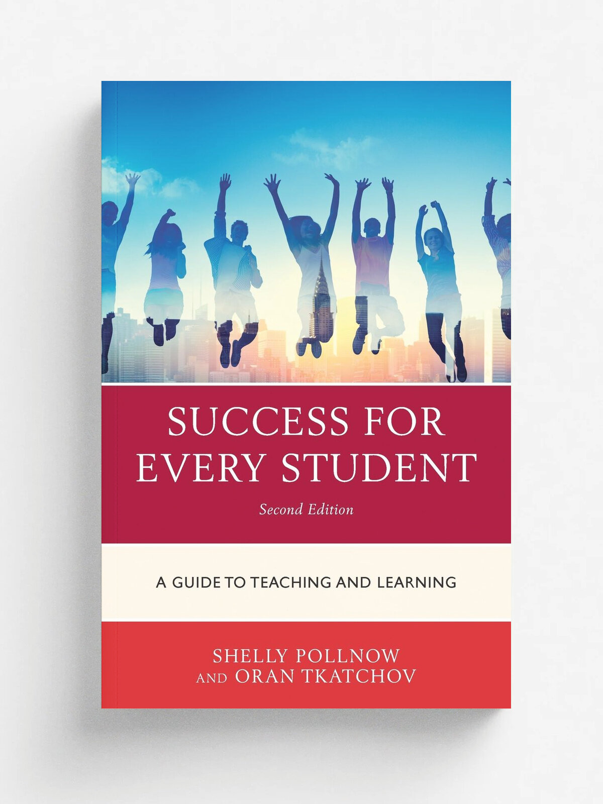 Success for Every Student. A Guide to Teaching and Learning