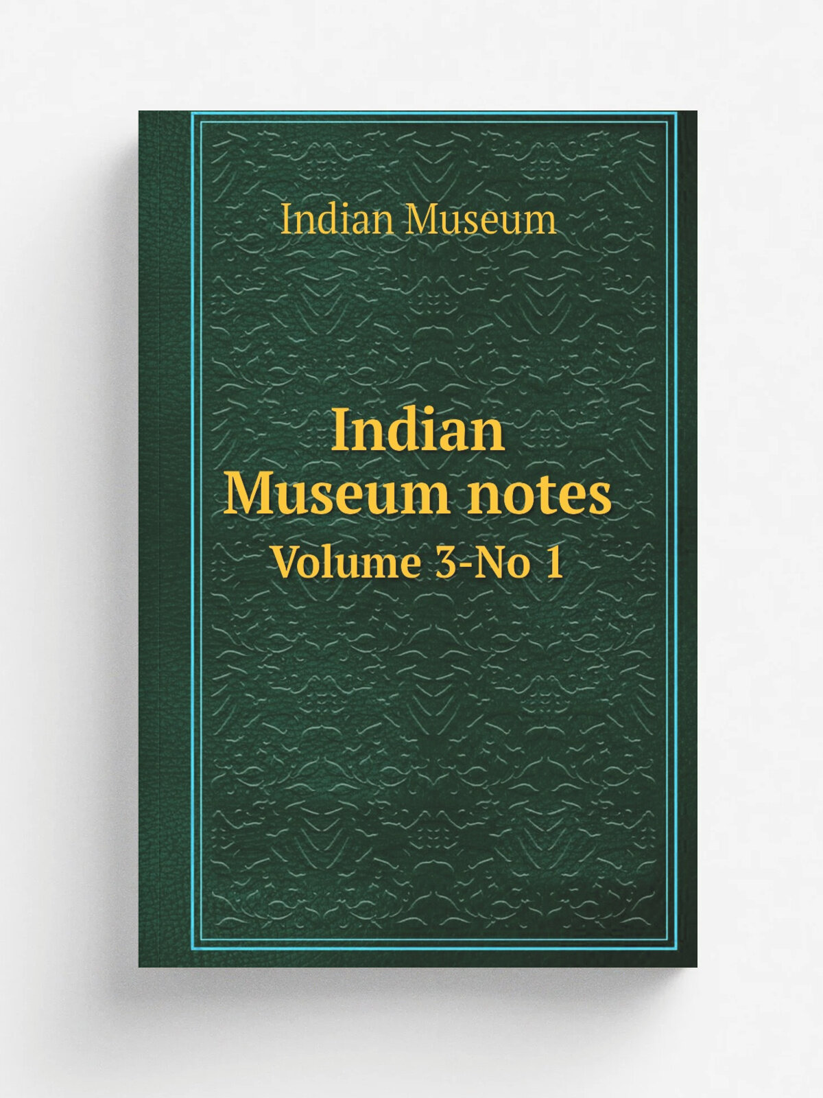 Indian Museum notes. Volume 3-No 1 | Indian Museum | 1893 | Printed by The Superintendent of Government Printing | Репринт