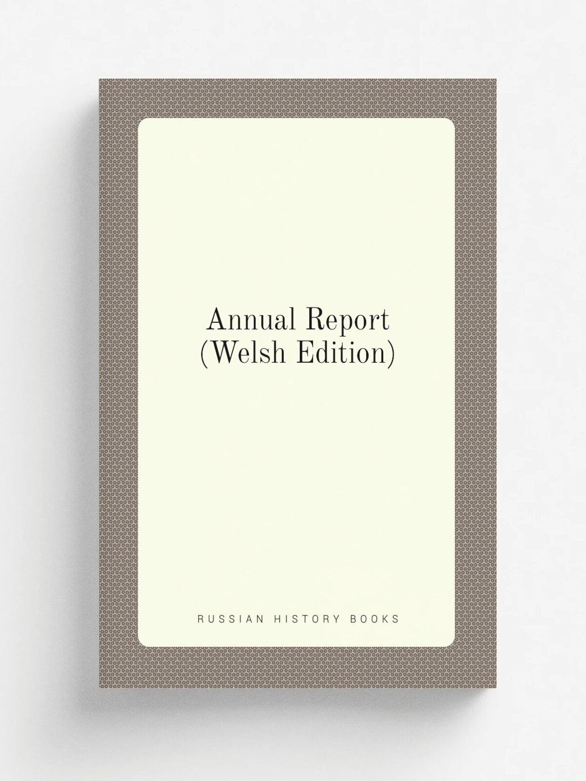 Annual Report (Welsh Edition) | Репринт