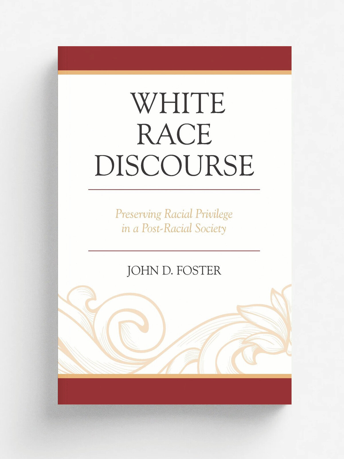 White Race Discourse. Preservipb | John Foster | Rowman & Littlefield Publishers, Inc, 2015 | Английский язык