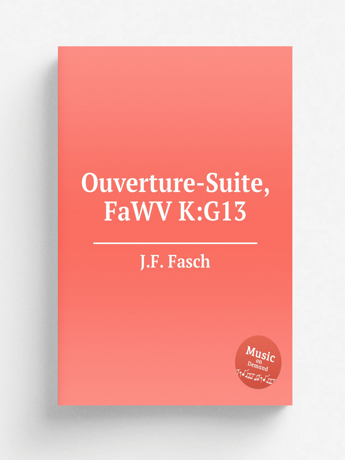 Ouverture-Suite, FaWV K: G13 | J.F. Fasch | 1740 | Репринт