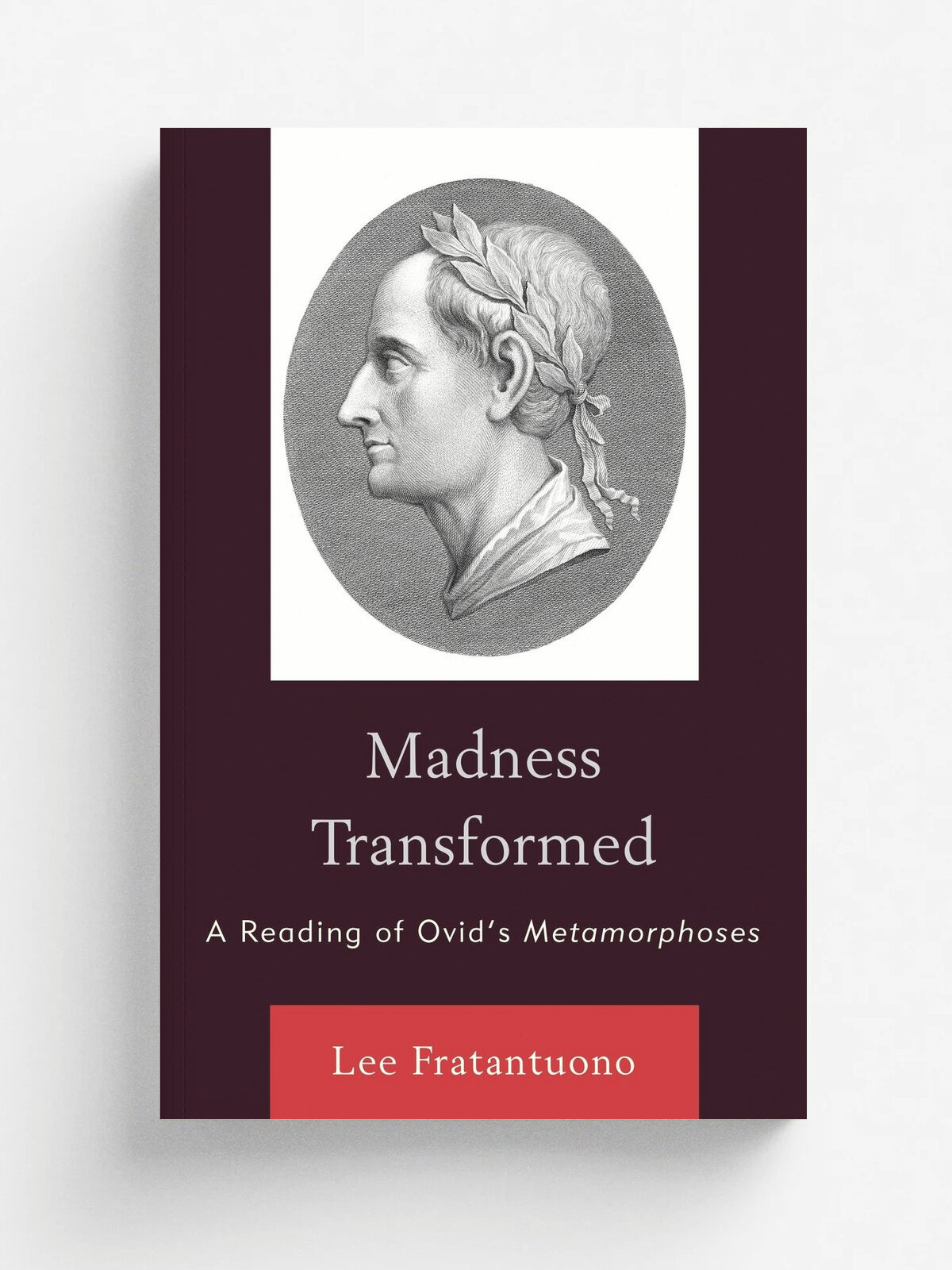 Madness Transformed. A Reading Pb | Lee Fratantuono | Rowman & Littlefield Publishers, Inc, 2011 | Английский язык