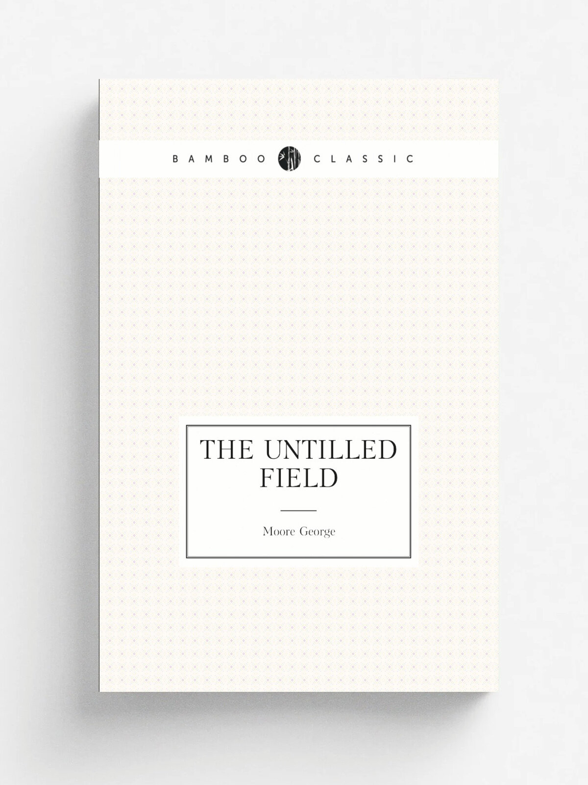 The untilled field