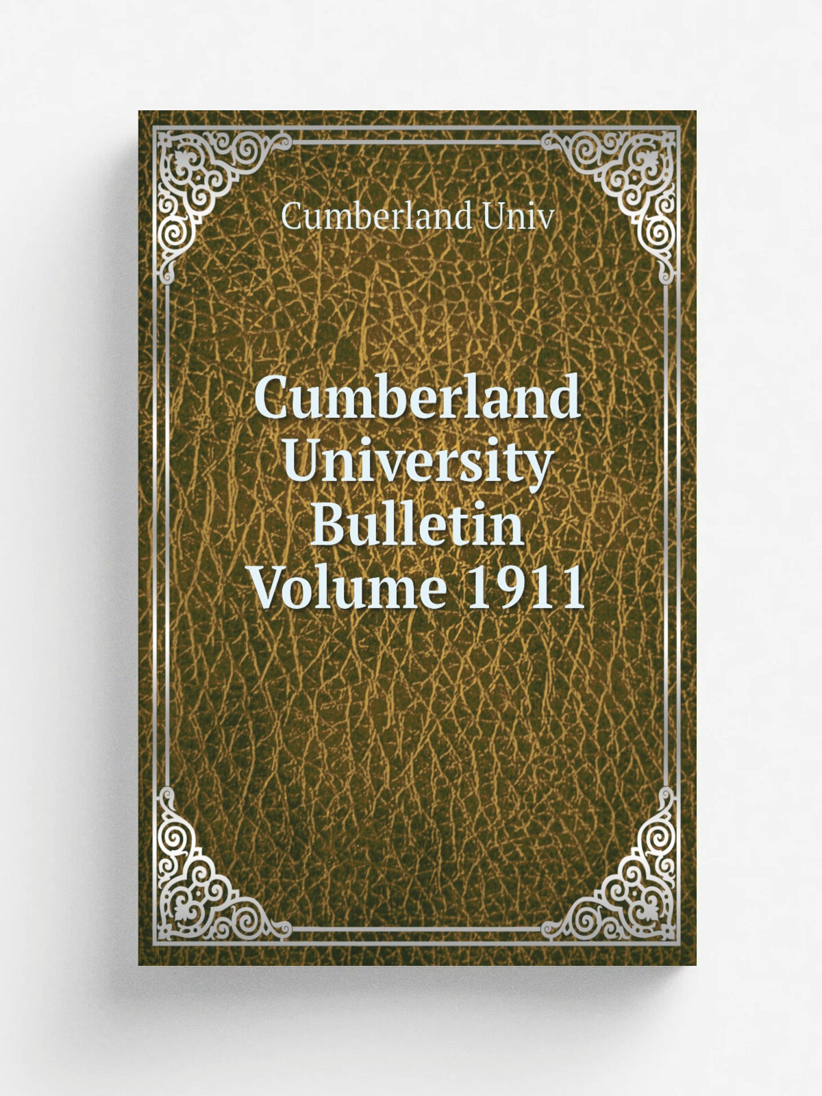 Cumberland University Bulletin Volume 1911 | Cumberland Univ | Репринт