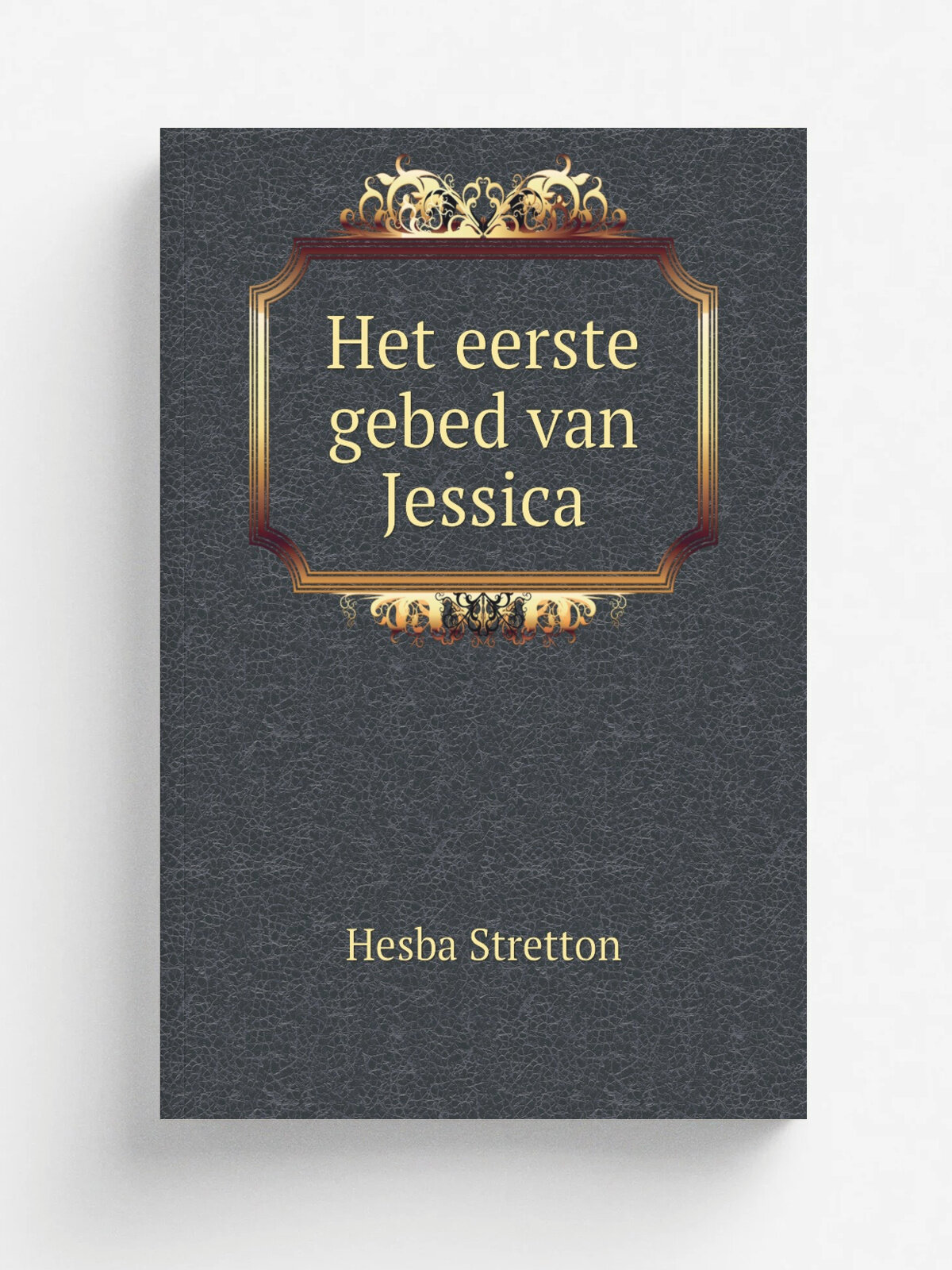 Het eerste gebed van Jessica | Hesba Stretton | 18 | . Netherlands : s.n. | Репринт