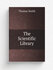 The Scientific Library | Thomas Smith | 1818 | S. Wood & Sons | Репринт