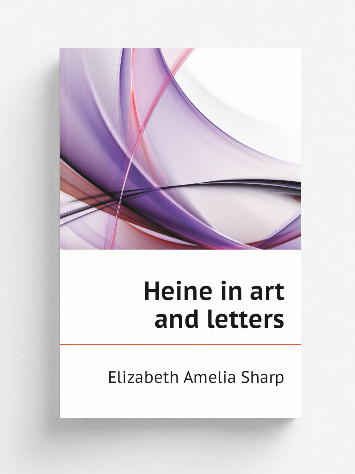 Heine in art and letters | Elizabeth A. Sharp | Репринт