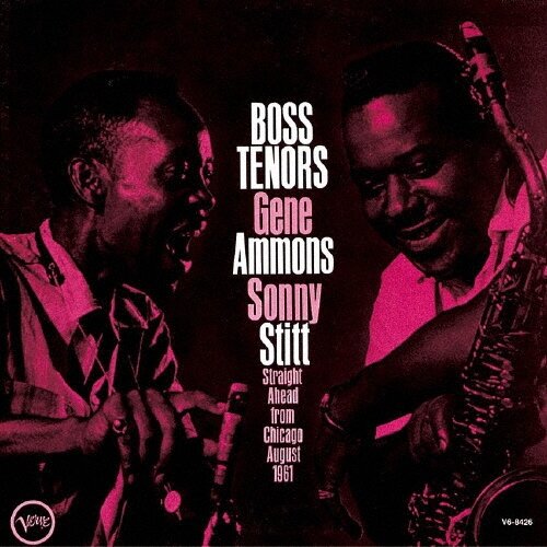 Музыка CD Gene Ammons - Boss Tenors - Straight Ahead From Chicago August 1961