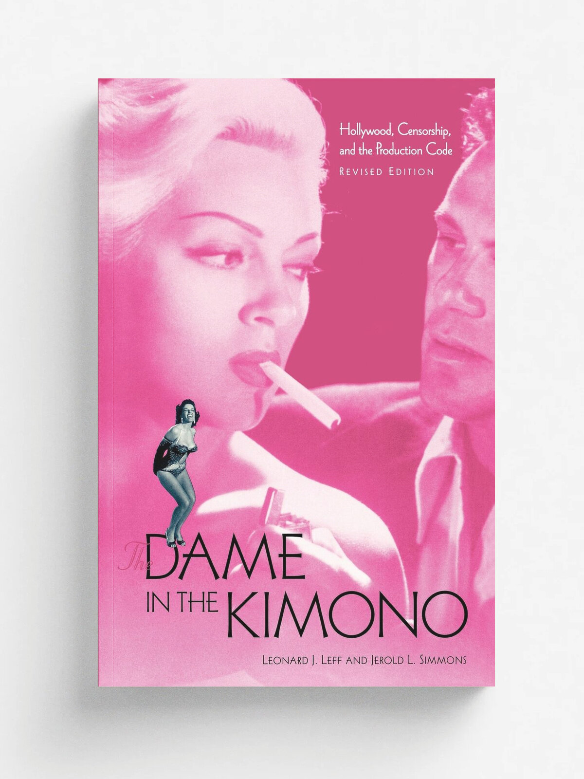 The Dame in the Kimono. Hollywood, Censorship, and the Production Code