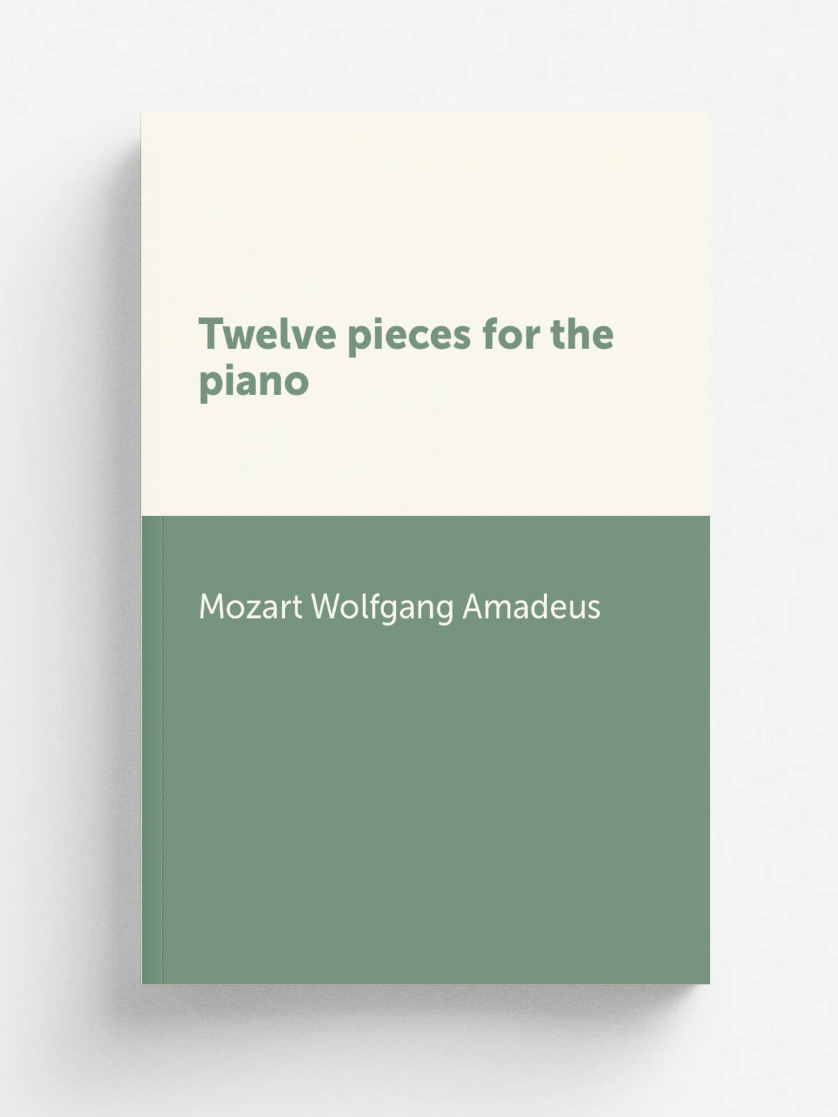 Twelve pieces for the piano | Mozart Wolfgang Amadeus | Репринт