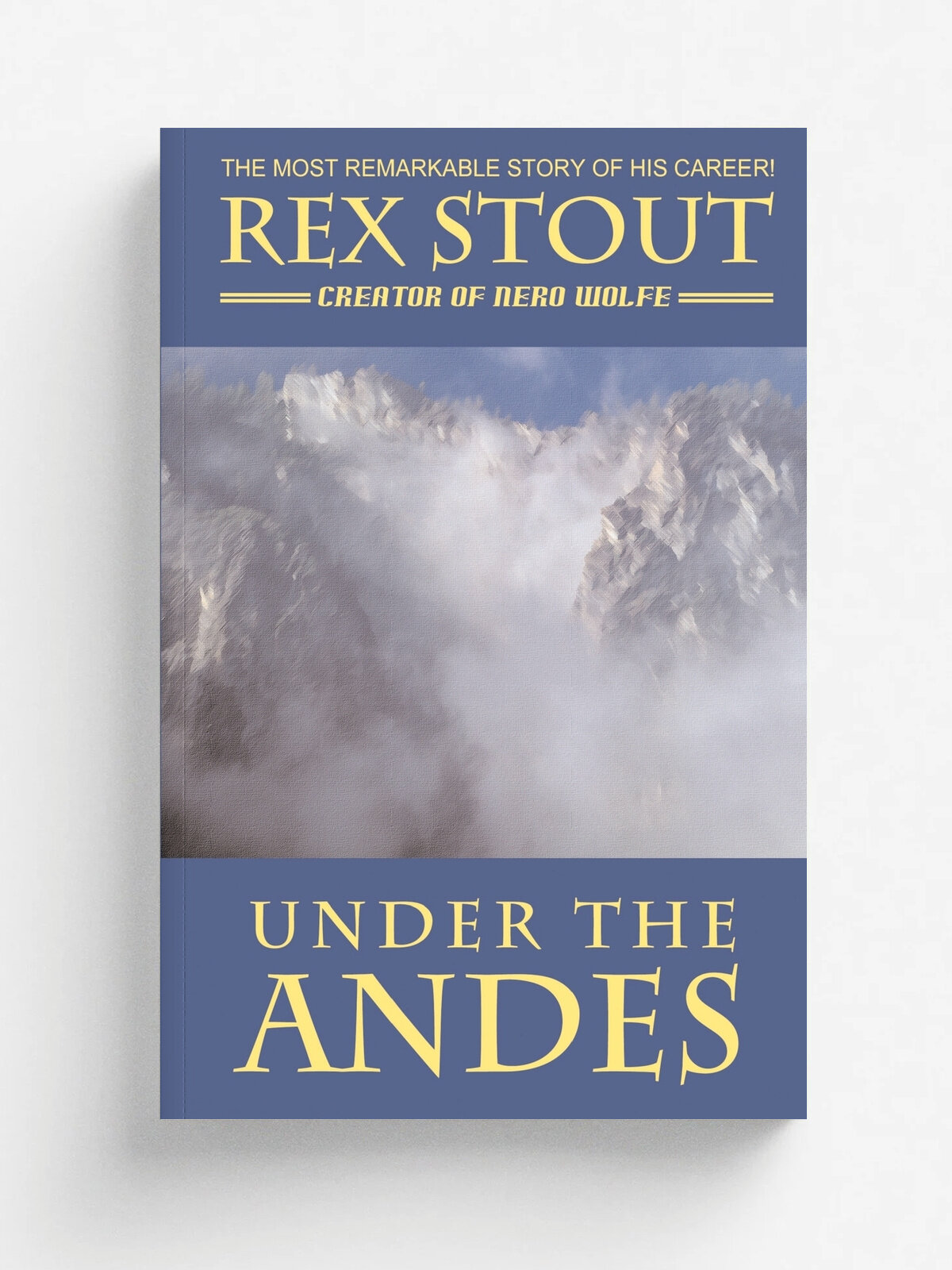 Under the Andes | Rex Stout | Wildside Press, 2000 | Английский язык