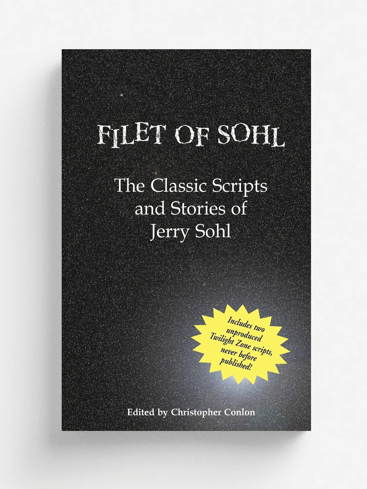 Filet of Sohl. The Classic Scripts and Stories of Jerry Sohl