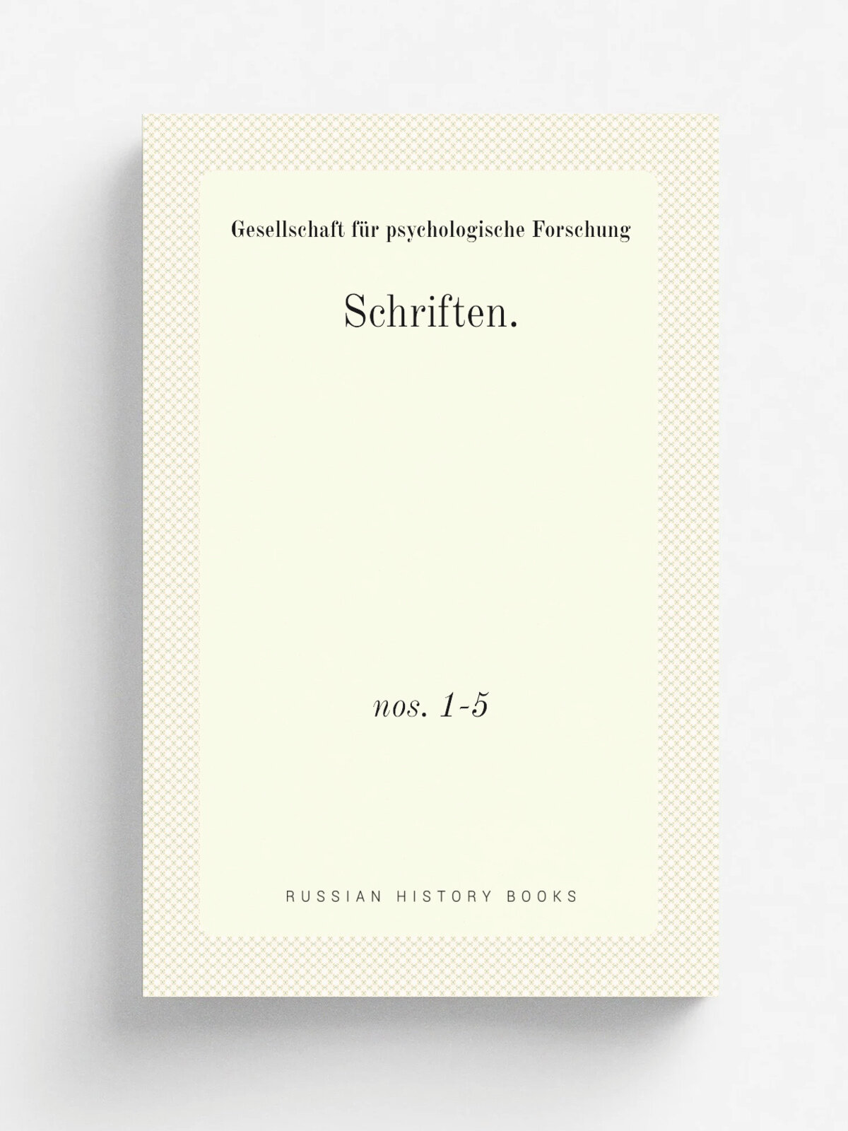 Schriften. nos. 1-5 | Gesellschaft f.r psychologische Forschung | 1893 | Johann Ambrosius Barth . etc. | Репринт
